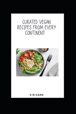 Curated Vegan Recipes from Every Continent