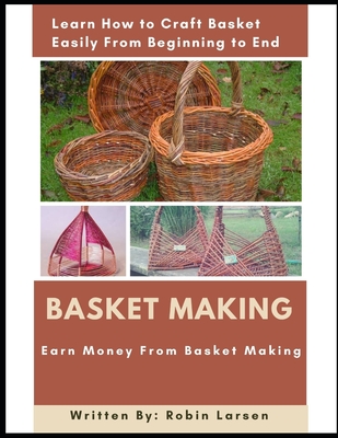 Basket Making: Earn Money From Basket Making