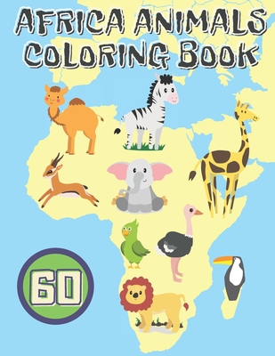 Africa Animals Coloring Book: African Exotic Safari Life Book for Kids Ages 4-8