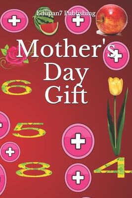 Mother's Day Gift: Math Puzzles Book for My Kind Mom - Plants Pattern