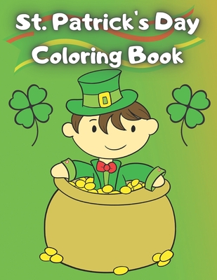 St. Patrick's Day Coloring Book: Gift for Kids on the Irish National Day, Color the Leprechaun
