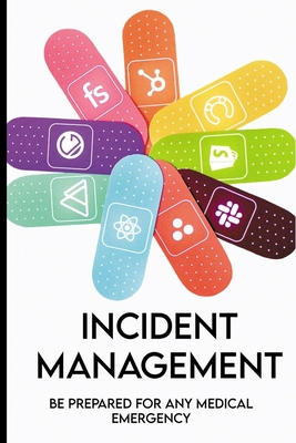 Incident Management: Be Prepared For Any Medical Emergency: Treatment Strategies For Substance And Process Addictions