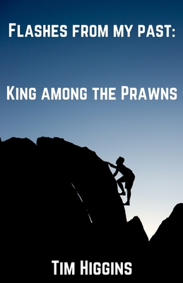 Flashes From My Past: King Among The Prawns