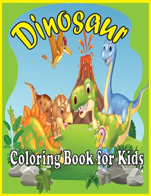 Dinosaur Coloring Book for Kids: Giant dinosaur coloring books Great Gift for Dinosaur Lovers Boys & Girls