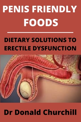 Penis Friendly Foods: Dietary Solutions to Erectile Dysfunction