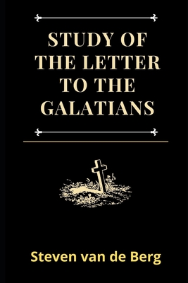 Study of the Letter to the Galatians: Christ lives in me.