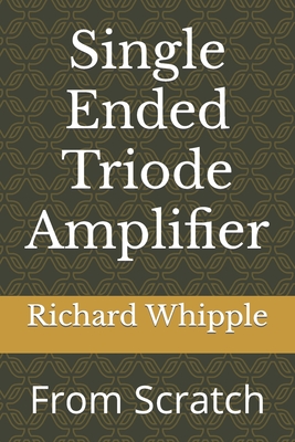 Single Ended Triode Amplifier: From Scratch