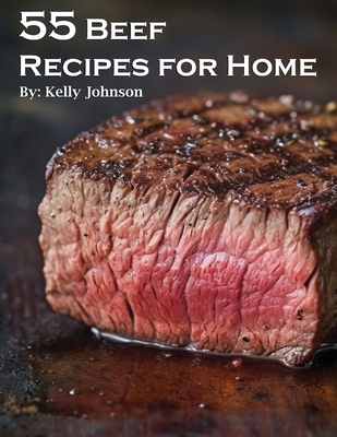 55 Beef Recipes for Home