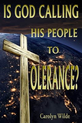 Is God Calling His People to Tolerance?