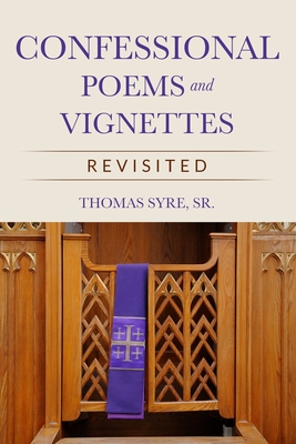 Confessional Poems and Vignettes Revisited