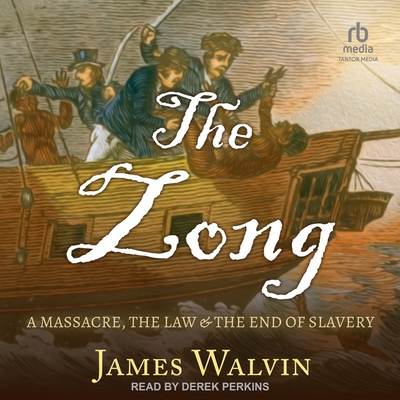 The Zong: A Massacre, the Law & the End of Slavery