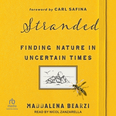 Stranded: Finding Nature in Uncertain Times