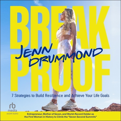 Breakproof: 7 Strategies to Build Resilience and Achieve Your Life Goals (How to Reach Your Life Goals)