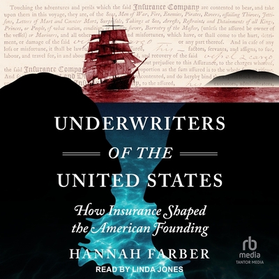 Underwriters of the United States: How Insurance Shaped the American Founding