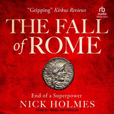 The Fall of Rome: End of a Superpower