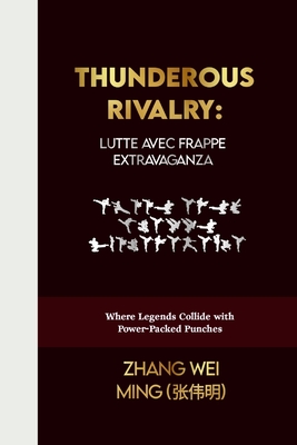 Thunderous Rivalry: Lutte avec Frappe Extravaganza: Where Legends Collide with Power-Packed Punches