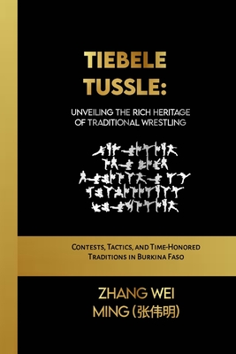 Tiebele Tussle: Unveiling the Rich Heritage of Traditional Wrestling: Contests, Tactics, and Time-Honored Traditions in Burkina Faso