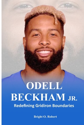 Odell Beckham Jr.: Redefining Gridiron Boundaries