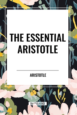 The Essential Aristotle