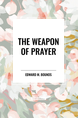 The Weapon of Prayer