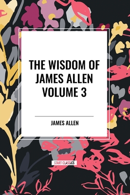 The Wisdom of James Allen