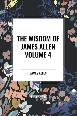 The Wisdom of James Allen