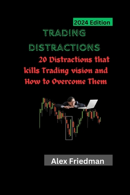 Trading distractions: 20 Distractions that kills Trading vision and How to Overcome Them