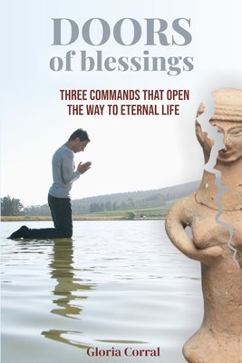 DOORS of BLESSINGS: Three commands that open the way to eternal life