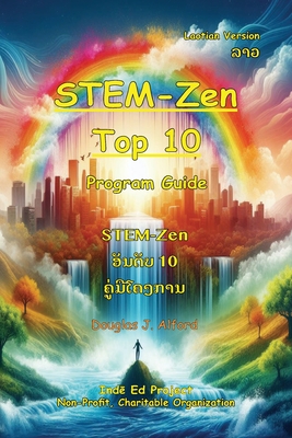 STEM-Zen Top. 10 Program Guide Laotian Version: &#3757;&#3761;&#3737;&#3732;&#3761;&#3738; 10 &#3716;&#3769;&#3784;&#3745;&#3767;&#3778;&#3716;&#3719;&#3713;&#3762;&#3737;