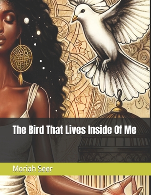 The Bird That Lives Inside Of Me