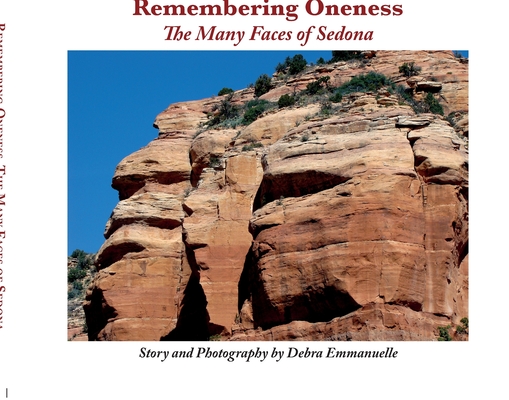 Remembering Oneness: The Many Faces Of Sedona