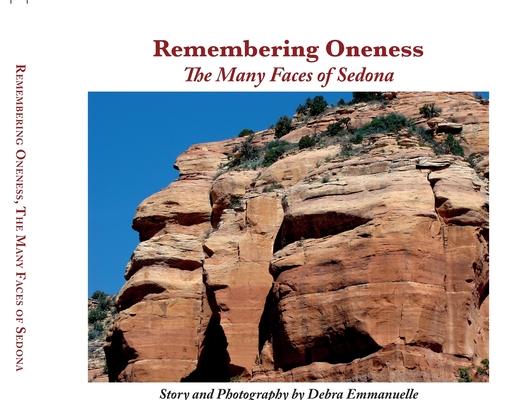 Remembering Oneness: The Many Faces Of Sedona