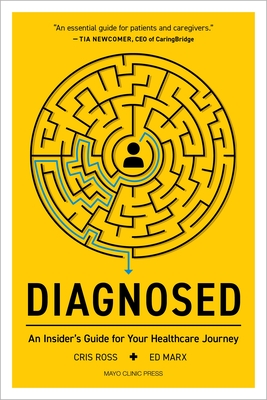 Diagnosed: An Insider's Guide for Your Healthcare Journey