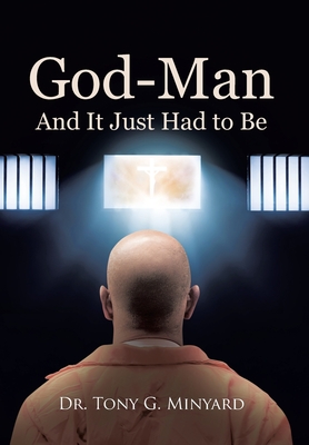 God-Man And It Just Had to Be