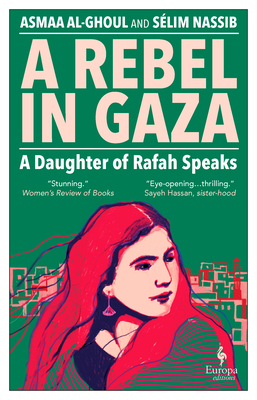 A Rebel in Gaza: A Daughter of Rafah Speaks