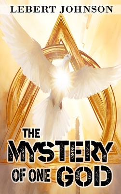 The Mystery of One God