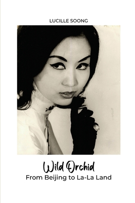 Wild Orchid: From Beijing to La-La Land