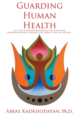 Guarding Human Health: At a time when environmental pollution and noncommunicable diseases like obesity are on the rise.