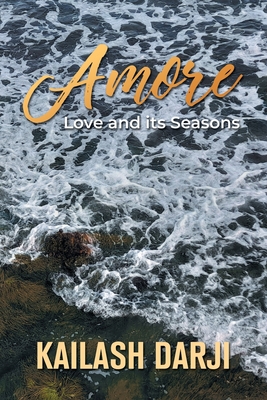 Amore: Love and its Seasons