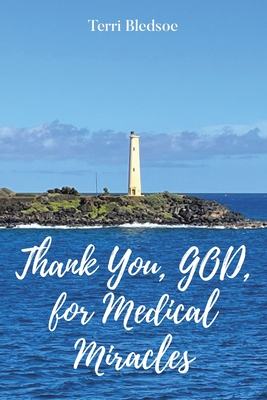 Thank You, God, For Medical Miracles