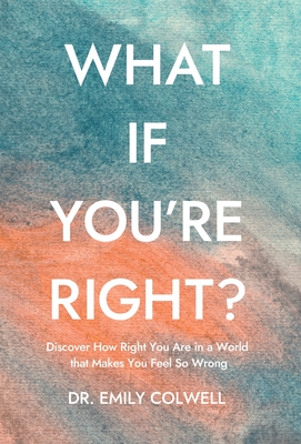 What If You're Right?