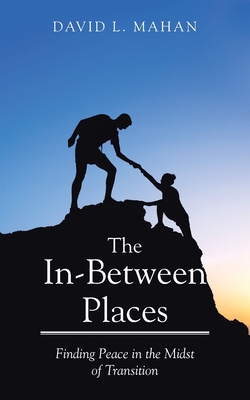 In Between Places: Finding Peace in the Midst of Transition