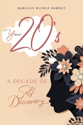 Your 20's: A Decade of Self Discovery