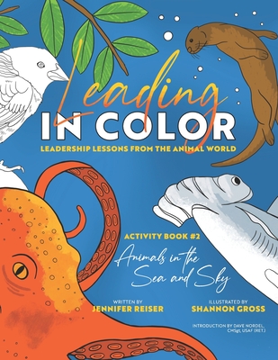 Leading in Color: Leadership Lessons from the Animal World (Activity Book 2, Animals in the Sea & Sky)