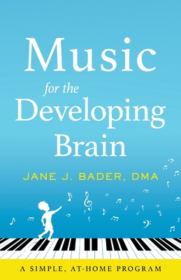 Music for the Developing Brain: A Simple, At-Home Program