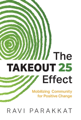 The Takeout 25 Effect: Mobilizing Community for Positive Change